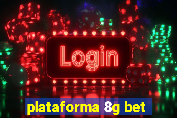 plataforma 8g bet